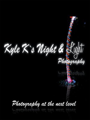 cover image of Kyle K'S Night & Light Photography